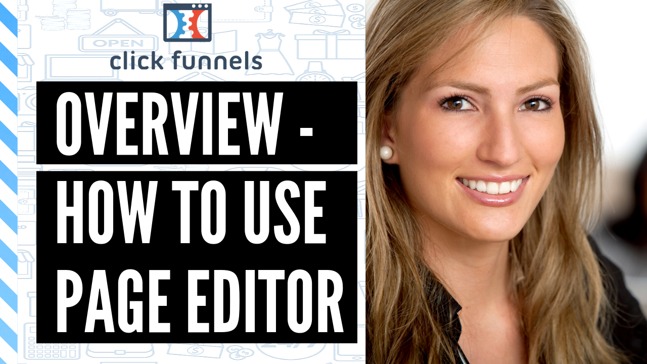 How to Use Clickfunnels Page Editor - Overview